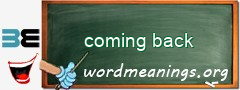 WordMeaning blackboard for coming back